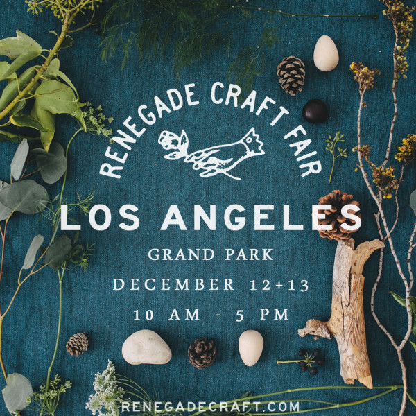 Renegade Craft Fair 2015 Los Angeles Holiday Fair