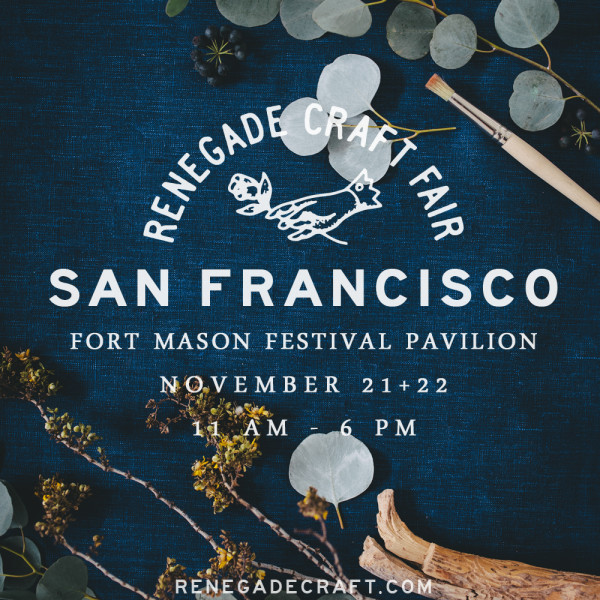 Renegade Craft Fair 2015 San Francisco Holiday Fair