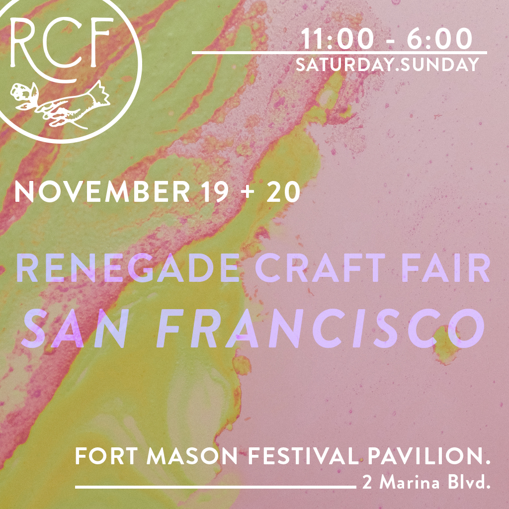 Renegade Craft Fair 2016 San Francisco Holiday Fair