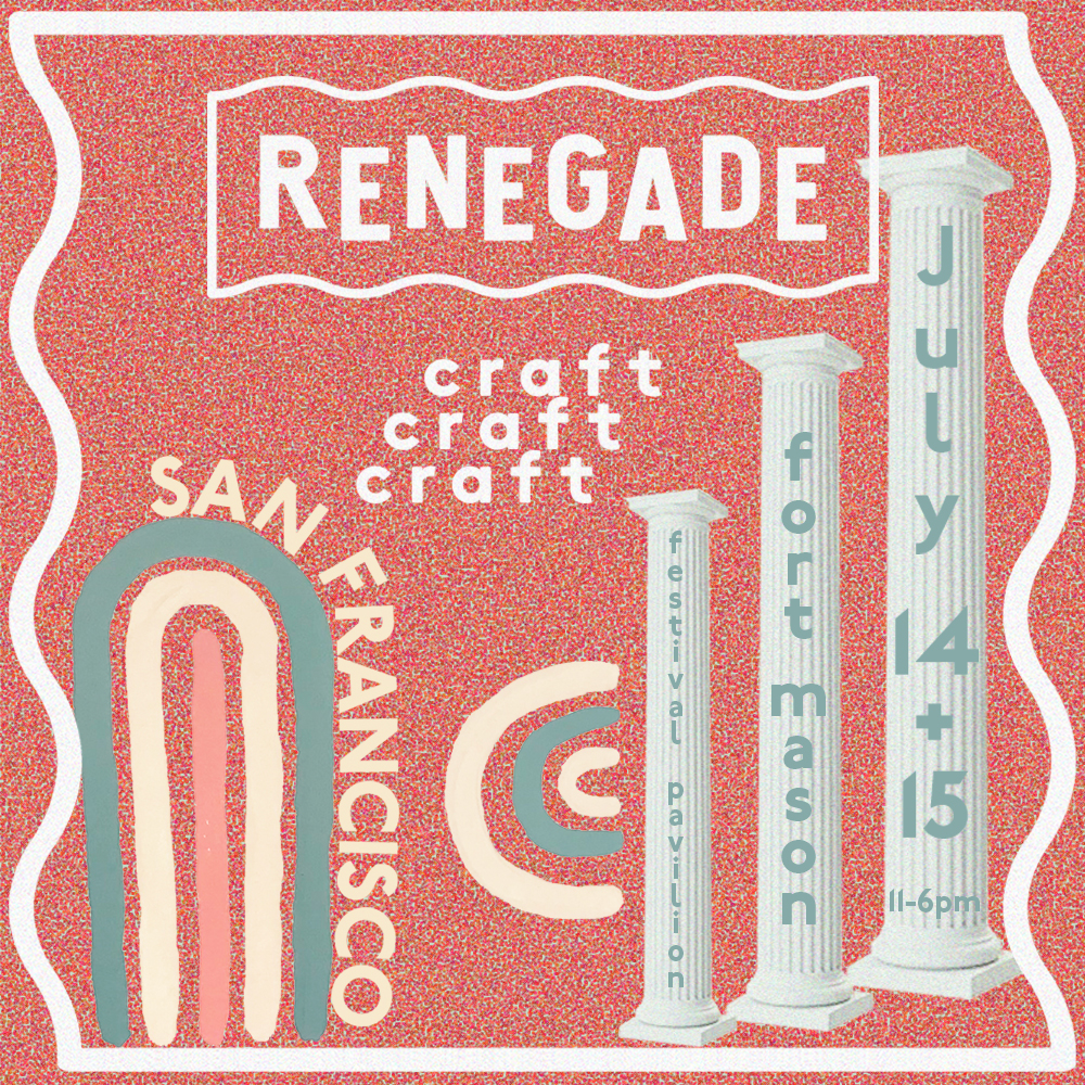 Renegade Craft Fair 2018 San Francisco Summer Fair